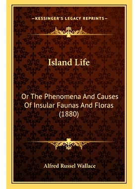 预订 Island Life: Or The Phenomena And Causes Of Insular Faunas And Floras (1880): 9781164952176