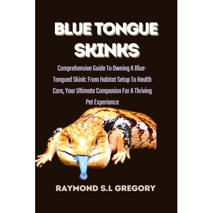Tongued Habitat Skinks Setup Health Skink Your Owning Care 預(yù)訂 Ult Guide Tongue Blue Comprehensive From