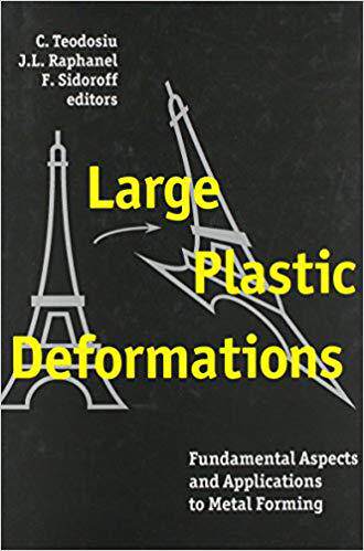 【预售】Large Plastic Deformations: Fundamental Aspects and Applications to Metal Forming