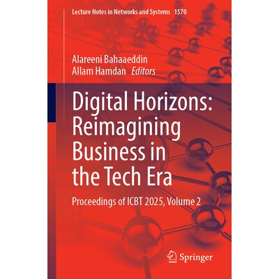 预订 Digital Horizons: Reimagining Business in the Tech Era: Proceedings of ICBT 2025, Volume 2 数字视野：重塑科技时代的