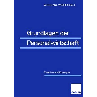预订 Grundlagen der Personalwirtschaft: Theorien und Konzepte: 9783409122207