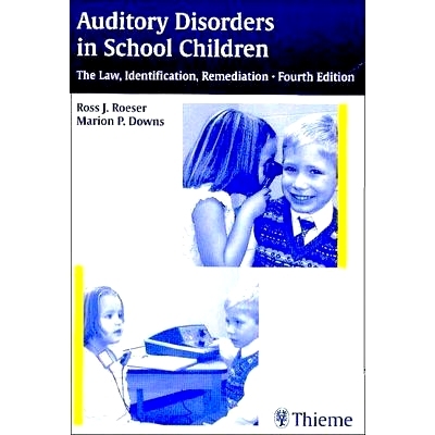 预订 Auditory Disorders in School Children: The Law, Identification, Remediation 学龄儿童听觉障碍: 9781588902283