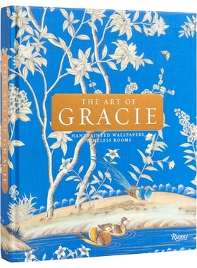 现货 The Art of Gracie: Handpainted Wallpapers, Timeless Rooms 格蕾丝的艺术: 手绘墙纸与永恒空间: 9780847837847
