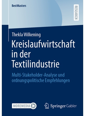预订 Kreislaufwirtschaft in Der Textilindustrie: Multi-Stakeholder-Analyse Und Ordnungspolitische Empfehlungen: 97836584