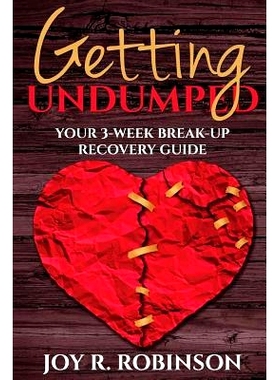 预订 Getting UnDumped Your 3-Week Breakup Recovery Guide: 9780692835425