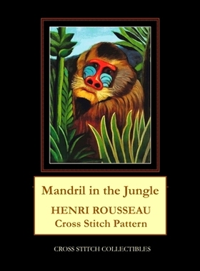 预订 Mandril in the Jungle: Henri Rousseau Cross Stitch Pattern: 9798643974994