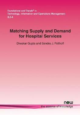 [预订]Matching Supply and Demand for Hospital Services 9781680831085