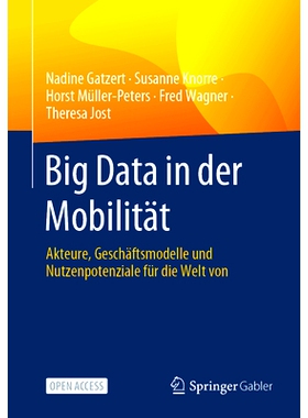 预订 Big Data in der Mobilität: Akteure, Geschäftsmodelle und Nutzenpotenziale für die Welt von morgen: 9783658405106