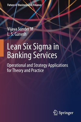 【预订】Lean Six SIGMA in Banking Services: Operational and Strategy Applications for Theory and Practice