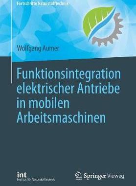 预订 Funktionsintegration elektrischer Antriebe in mobilen Arbeitsmaschinen
