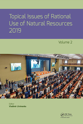 【预订】Topical Issues of Rational Use of Natural Resources, Volume 2