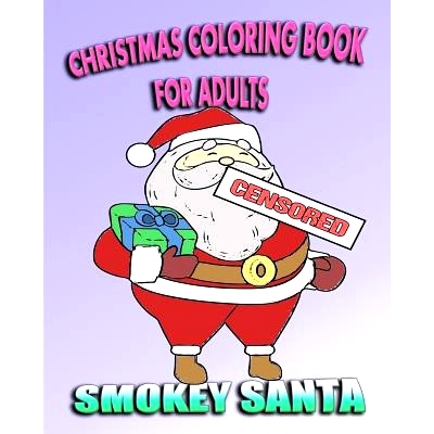 预订 Christmas Coloring Book For Adults: Smokey Santa: 9781518774485