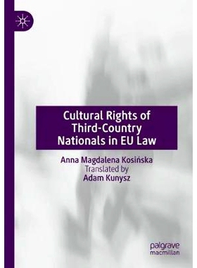 预订 Cultural Rights of Third-Country Nationals in Eu Law: 9783030301569