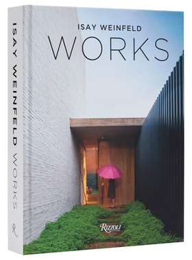 预订 Isay Weinfeld Works 巴西建筑师Isay Weinfeld：作品: 9780847842728