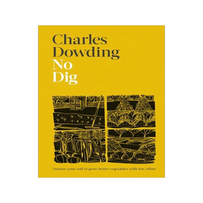 [预订]No Dig: Nurture Your Soil to Grow Better Veg with Less Effort 9780744061260