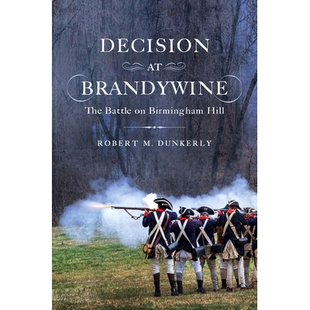 预订 Decision at Brandywine: The Battle on Birmingham Hill 白兰地酒之战：伯明翰山战役: 9781594164521