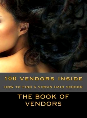 预订 The Book of Vendors: How to Find a Virgin Hair Vendor: 9781981569069
