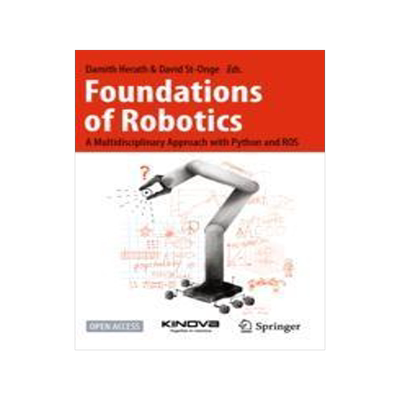 [预订]Foundations of Robotics: A Multidisciplinary Approach with Python and Ros 9789811919855