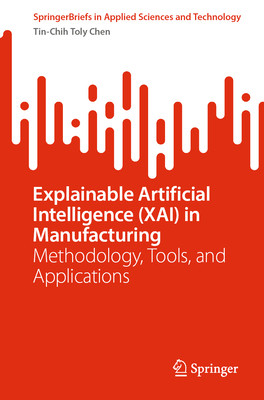 [预订]Explainable Artificial Intelligence (XAI) in Manufacturing