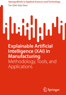 [预订]Explainable Artificial Intelligence (XAI) in Manufacturing