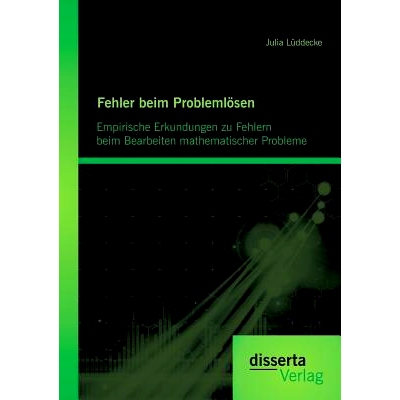 预订 Fehler Beim Problemlosen: Empirische Erkundungen Zu Fehlern Beim Bearbeiten Mathematischer Probleme: 9783954258987