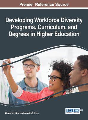 【预订】Developing Workforce Diversity Programs, Curriculum, and Degrees in Higher Education
