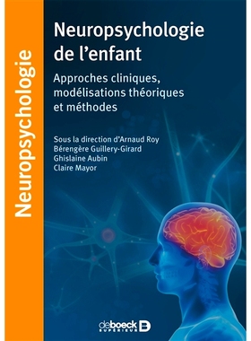 预订 Neuropsychologie de l’enfant : approches cliniques, modélisations théoriques et méthodes 儿童神经心理学：临床方