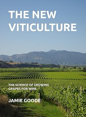 预订 The New Viticulture: the science of growing grapes for wine: 9780955303593