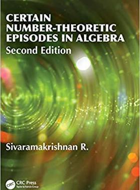 【预售】Certain Number-Theoretic Episodes In Algebra, Second Edition