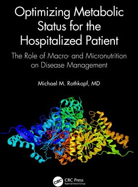 【预订】Optimizing Metabolic Status for the Hospitalized Patient 9781138610880