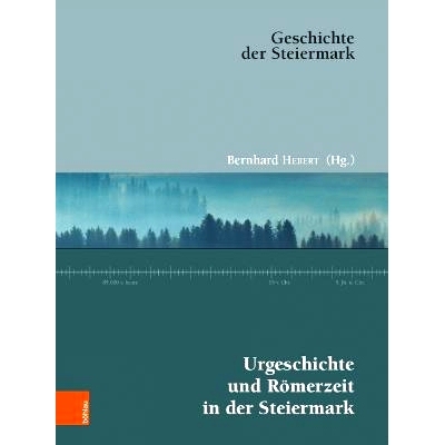 预订 Urgeschichte und Römerzeit in der Steiermark 施蒂里亚州的史前时代和罗马时代: 9783205232537