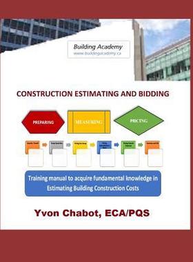 [预订]Construction Estimating and Bidding: Training manual to acquire fundamental knowledge in estimating  9781798856284