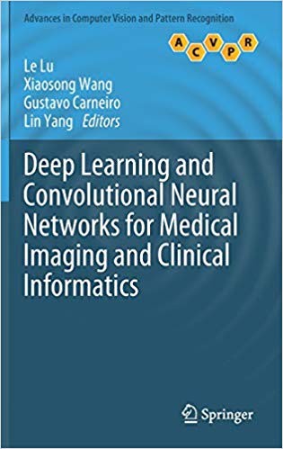 【预售】Deep Learning and Convolutional Neural Networks for Medical Imaging and Clinical Informatics