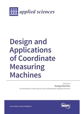 预订 Design and Applications of Coordinate Measuring Machines: 9783038422761