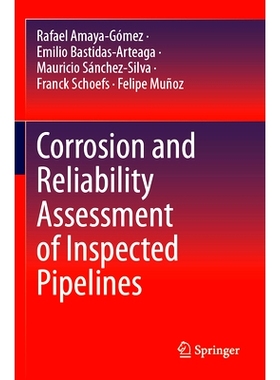 预订 Corrosion and Reliability Assessment of Inspected Pipelines 受检管道的腐蚀与可靠性评估: 9783031435348