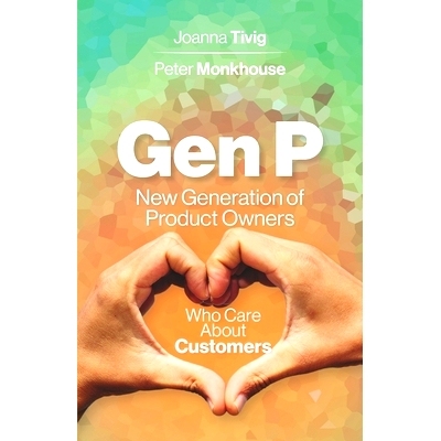 预订 Gen P: New Generation of Product Owners Who Care About Customers: 9781777008505