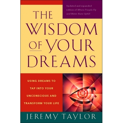 预订 The Wisdom of Your Dreams: Using Dreams to Tap Into Your Unconscious and Transform Your Life: 9781585427543