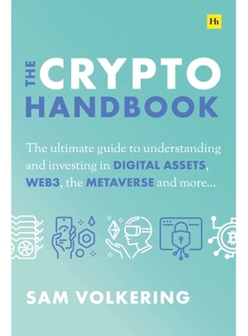 预订 The Crypto Handbook: The ultimate guide to understanding and investing in digital assets, Web3, the metaverse and m