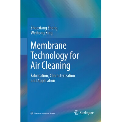 预订 Membrane Technology for Air Cleaning Fabrication, Characterization and Application 空气净化膜技术:制备、特性及应用