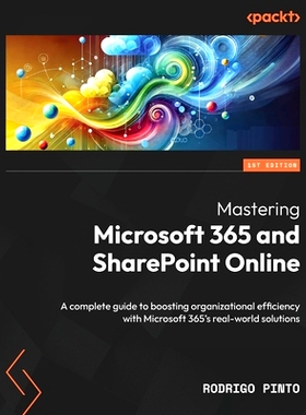 预订 Mastering Microsoft 365 and SharePoint Online: A complete guide to boosting organizational efficiency with Microsof