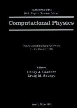 【预订】COMPUTATIONAL PHYSICS - PROCEEDINGS OF THE 9TH PHYSICS SUMMER SCHOOL AT THE AUSTRALIAN NATIONAL UNIV
