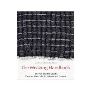 [预订]The Weaving Handbook: The Art and the Craft: Theories, Materials, Techniques and Projects 9781646010868