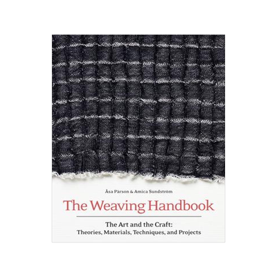 [预订]The Weaving Handbook: The Art and the Craft: Theories, Materials, Techniques and Projects 9781646010868