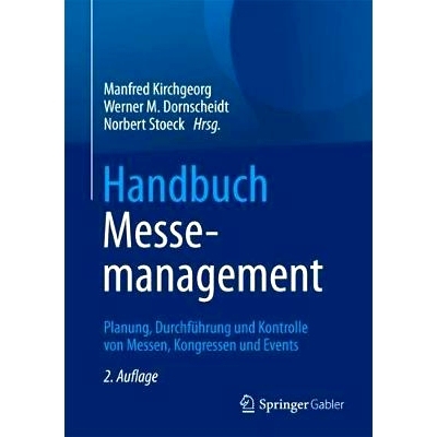 预订 Handbuch Messemanagement: Planung, Durchführung und Kontrolle von Messen, Kongressen und Events: 9783834933683