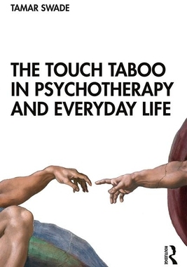 【预订】The Touch Taboo in Psychotherapy and Everyday Life