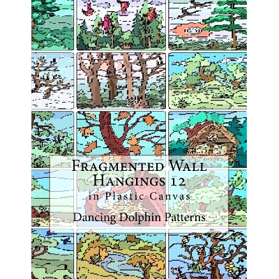预订 Fragmented Wall Hangings 12: In Plastic Canvas: 9781981188970