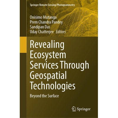 预订 Revealing Ecosystem Services Through Geospatial Technologies Beyond the Surface 通过遥感揭示生态系统服务：*表面 978