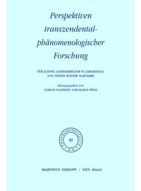 预订 Perspektiven transzendentalphänomenologischer Forschung: Für Ludwig Landgrebe zum 70. Geburtstag von seinen Köln