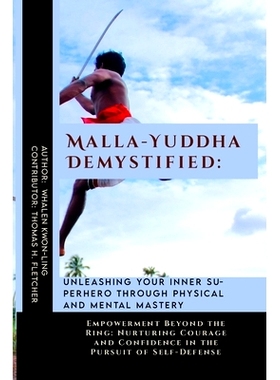 预订 Malla-Yuddha Demystified: Unleashing Your Inner Superhero through Physical and Mental Mastery: Empowerment Beyond t