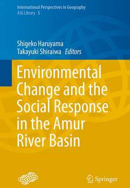 【预订】Environmental Change and the Social Response in the Amur River Basin